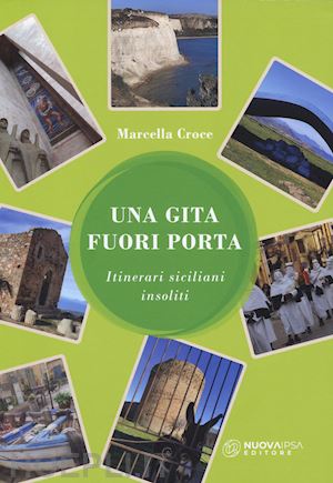 croce marcella - una gita fuori porta. itinerari siciliani insoliti