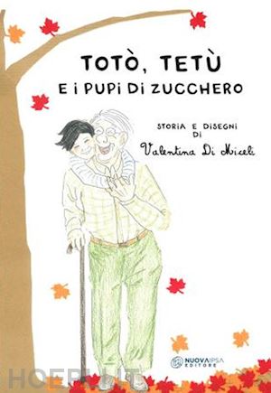 di miceli valentina - totò, tetù e i pupi di zucchero