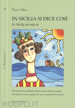 libro piero - in sicilia si dice cosi'. con testo in siciliano, italiano e inglese