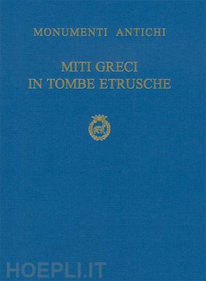 de angelis francesco - miti greci in tombe etrusche