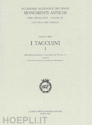 orsi paolo; lamagna g. (curatore); monterosso g. (curatore) - i taccuini . vol. 1: copia anastatica e trascrizione dei taccuini 1-4