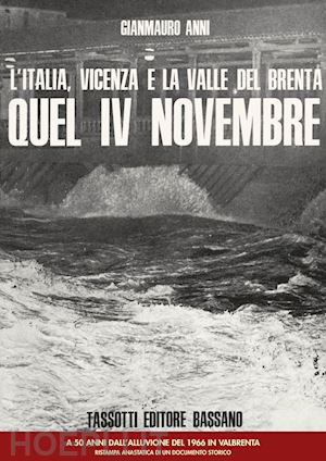 anni gianmauro - l'italia, vicenza e la valle del brenta. quel iv novembre