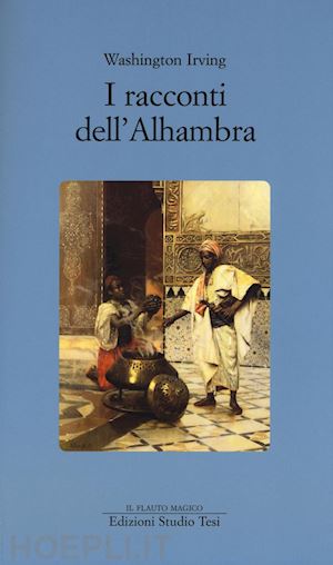irving washington; mamoli zorzi r. (curatore) - i racconti dell'alhambra