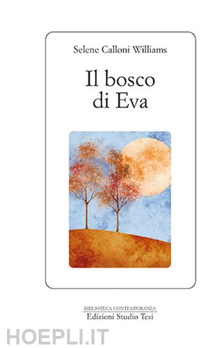 calloni williams selene - il bosco di eva