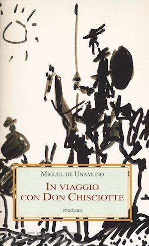 unamuno miguel de - in viaggio con don chisciotte