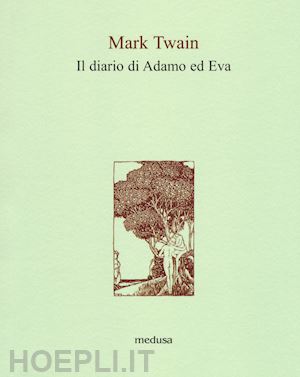 twain mark - il diario di adamo ed eva