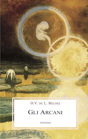 milosz o.v. de l. - gli arcani