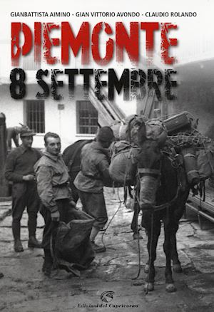 aimino g.; avondo g. vittorio; rolando claudio - piemonte 8 settembre