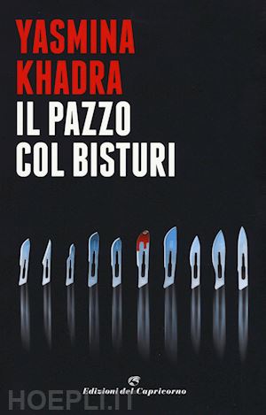 khadra yasmina; marro roberto - il pazzo col bisturi