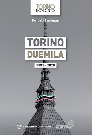 bassignana pier luigi - torino duemila. 1981-2020