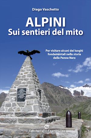 vaschetto diego - alpini sui sentieri del mito