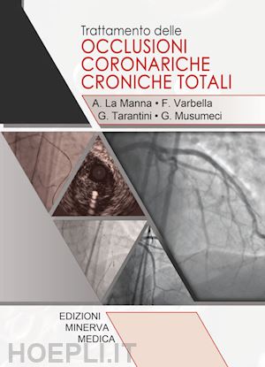 la manna a.  varbella f.  tarantini g. musumeci g. - trattamento delle occlusioni coronariche croniche totali