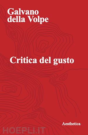 della volpe galvano - critica del gusto