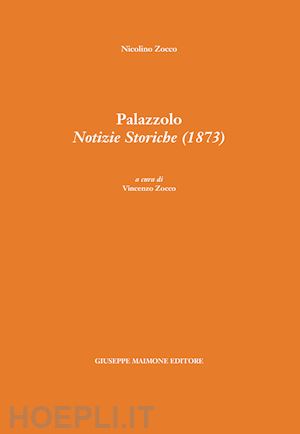 zocco nicolino - palazzolo. notizie storiche (1873)