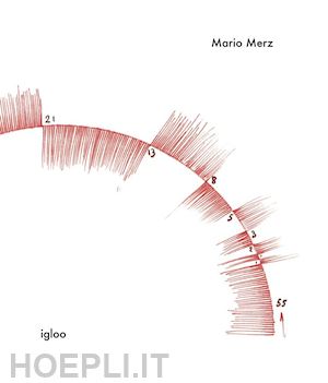 aa.vv. - mario merz - igloo - catalogue raisonne' vol. 1