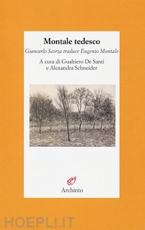 de santi g. (curatore) - montale tedesco