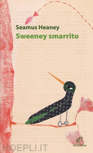 heaney seamus; sonzogni m. (curatore) - sweeney smarrito. testo inglese a fronte