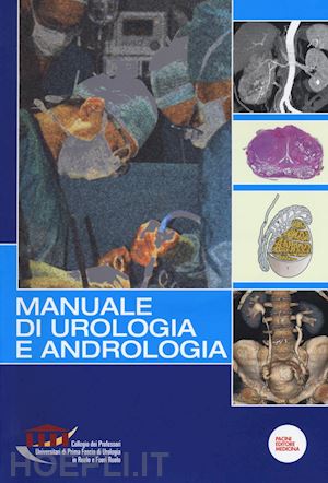 aa.vv. - manuale di urologia e andrologia. con dvd