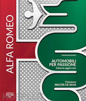 buzzonetti d.(curatore) - alfa romeo. automobili per passione. ediz. a colori