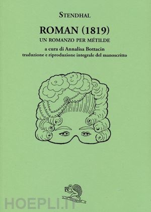 stendhal; bottacin a. (curatore) - roman (1819)