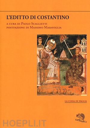 lattanzio, eusebio; scaglietti paolo. (curatore) - l'editto di costantino. con testo greco e latino a fronte