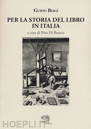 biagi guido - per la storia del libro in italia