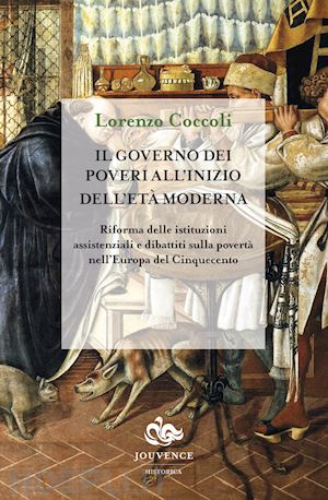 coccoli lorenzo - il governo dei poveri all'inizio dell'eta' moderna