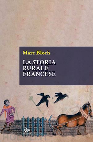 bloch marc - la storia rurale francese