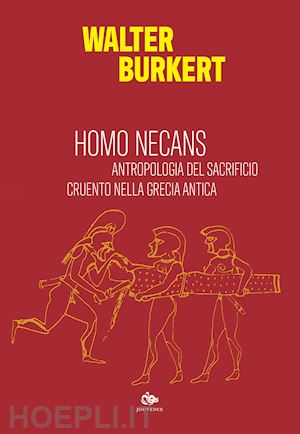 burkert walter - homo necans. antropologia del sacrificio cruento nella grecia antica