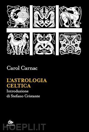 carnac carol - l'astrologia celtica