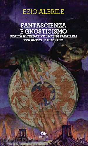 albrile ezio - fantascienza e gnosticismo