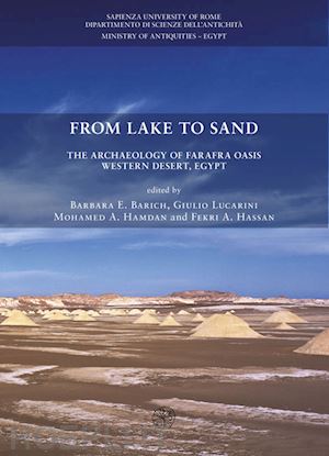  - from lake to sand. the archaeology of farafra oasis western desert, egypt