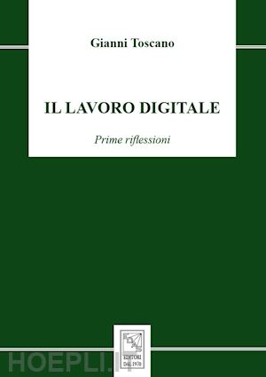 toscano gianni - il lavoro digitale. prime riflessioni