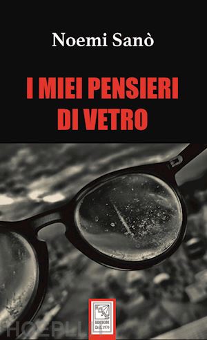 sanò noemi - i miei pensieri di vetro