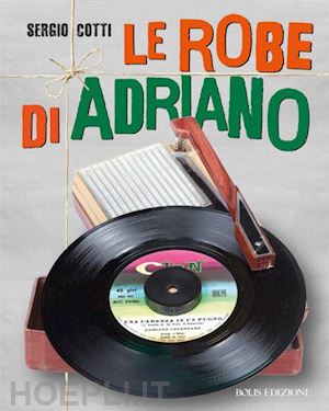 cotti sergio - le robe di adriano