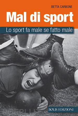 carbone betta - lo sport fa male. perche' farlo male fa male allo sport