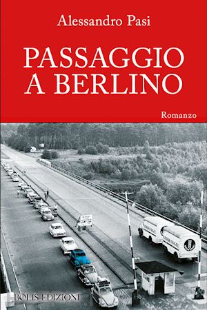 pasi alessandro - passaggio a berlino