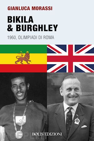 morassi gianluca - bikila & burghley 1960. olimpiadi di roma