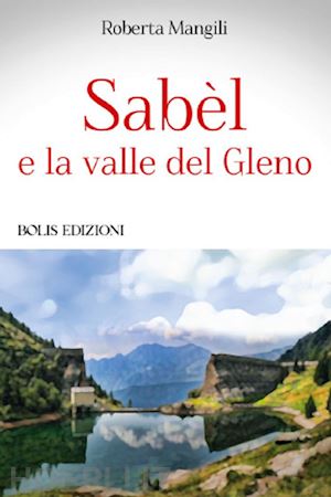 mangili roberta - sabèl e la valle del gleno