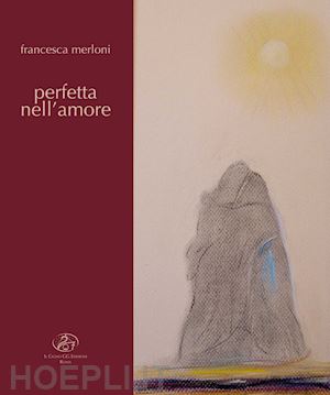 merloni francesca - perfetta nell'amore