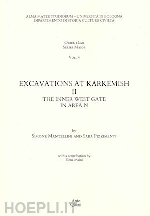 pizzimenti sara - excavations at karkemish. vol. 2: the inner west gate in area n