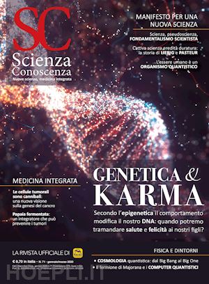 aa.vv. - scienza e conoscenza 71, gennaio-marzo 2020 - genetica & karma