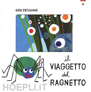 tessaro gek - il viaggetto del ragnetto