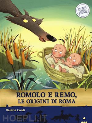 conti valeria; fiorin fabiano' - romolo e remo, le origini di roma