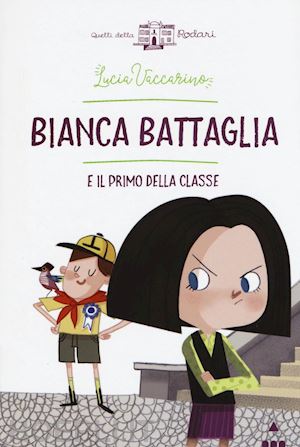 vaccarino lucia - bianca battaglia e il primo della classe