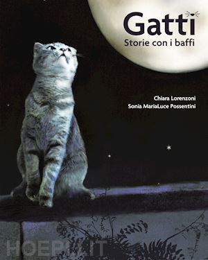 lorenzoni chiara - gatti. storie coi baffi