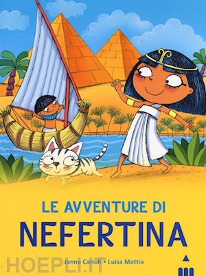 carioli janna; mattia luisa - le avventure di nefertina