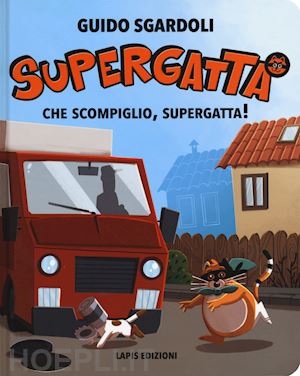 sgardoli guido - che scompiglio, supergatta!