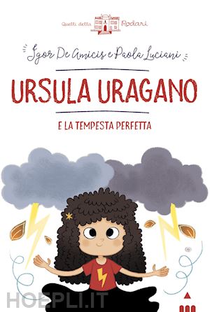 de amicis igor; luciani paola - ursula uragano e la tempesta perfetta