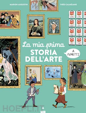 augustin marion - la mia prima storia dell'arte a fumetti